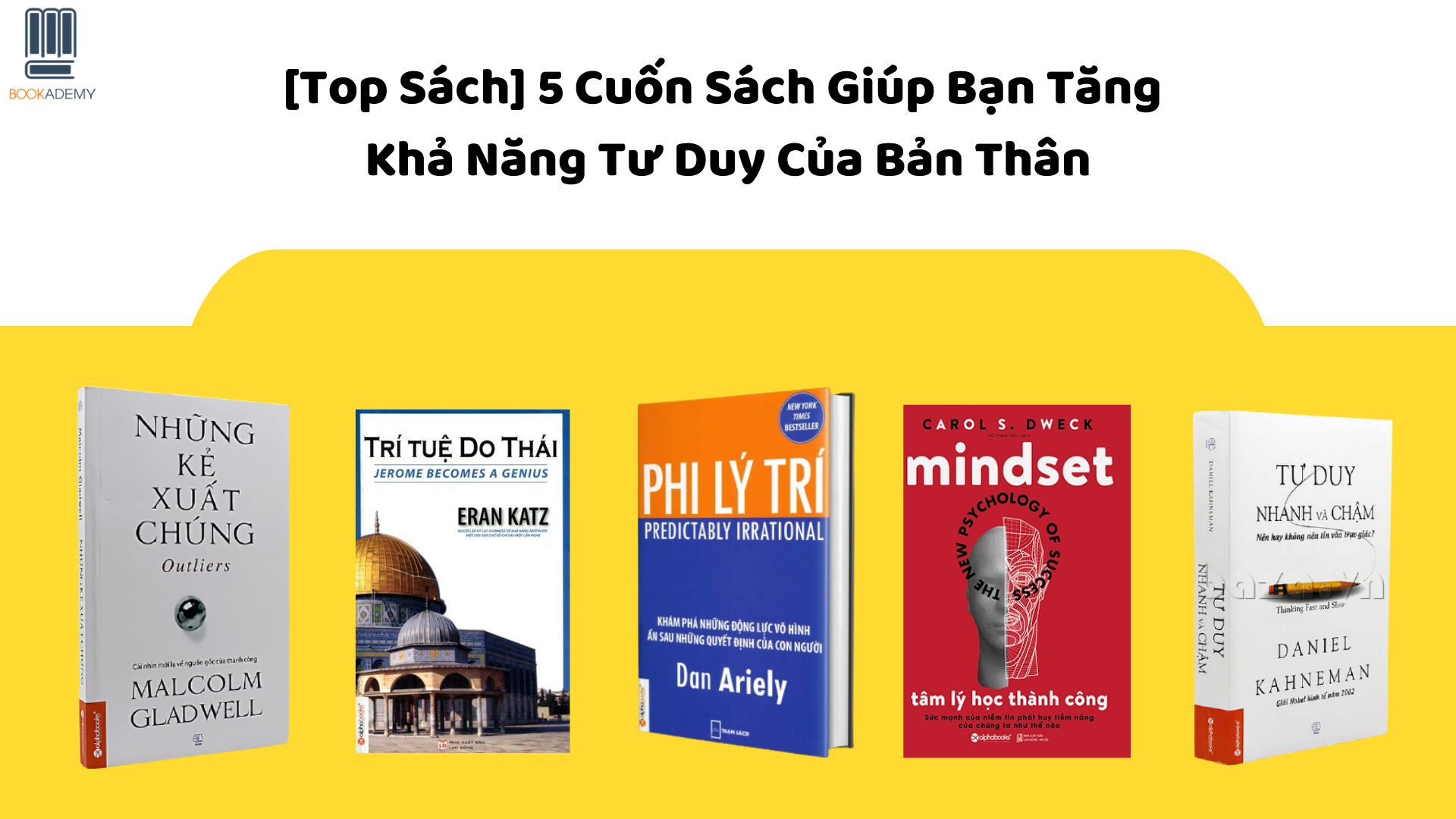5 Cuốn Sách Giúp Bạn Tăng Khả Năng Tư Duy Của Bản Thân